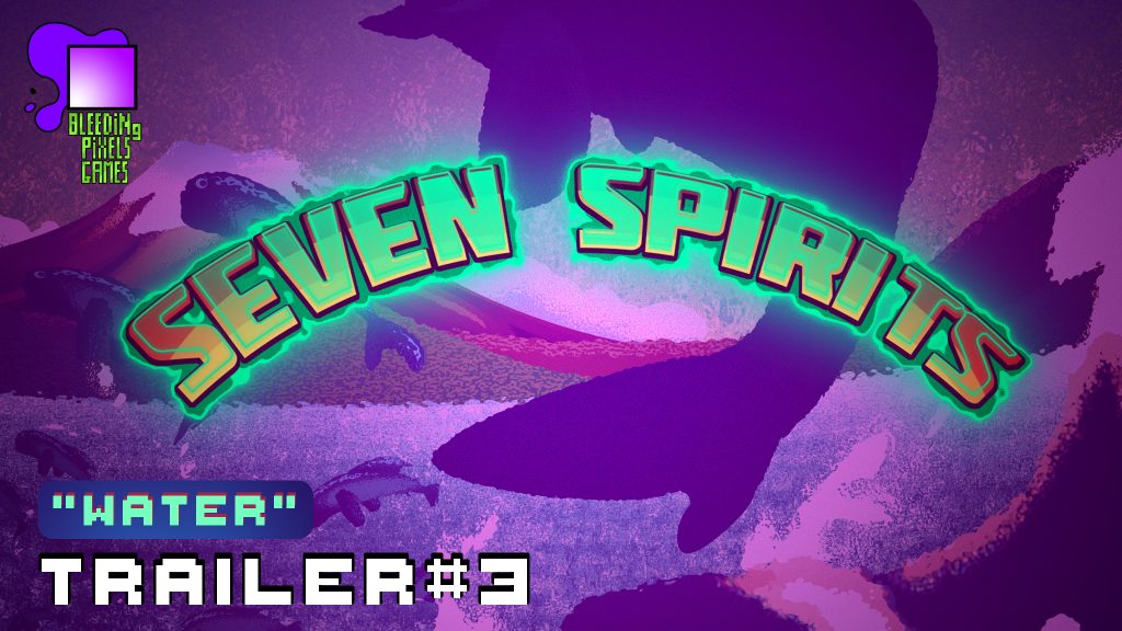 Seven Spirits - Trailer #3 "Water" - BLEEDING PIXELS GAMES